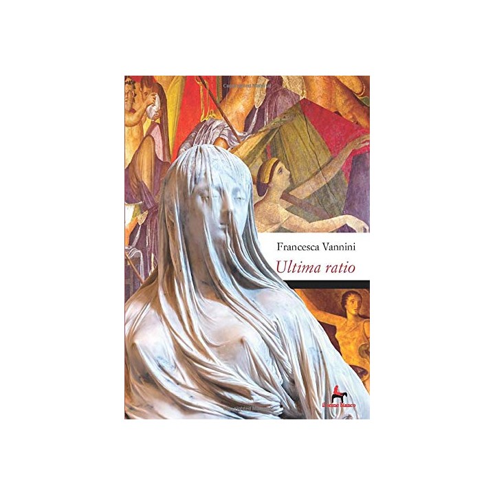 Ultima Ratio: Morte Di Una Vergine Vestale Alla Corte Di Nerone